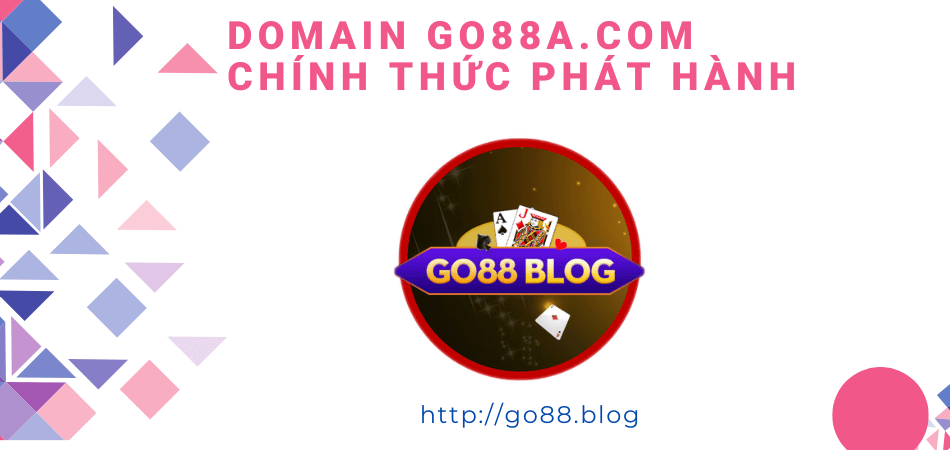 Domain Go88a.com chính thức phát hành